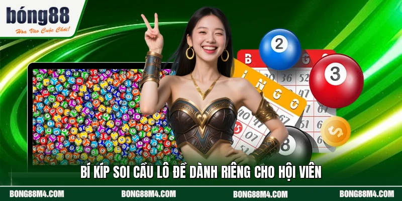 Bí kíp soi cầu lô đề dành riêng cho hội viên