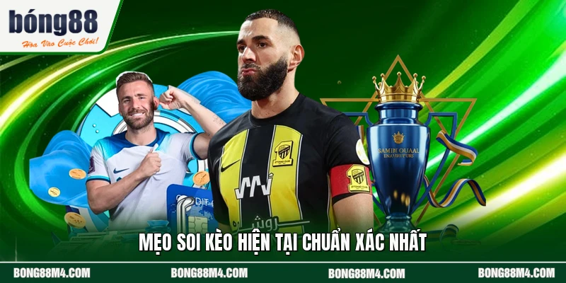 Mẹo soi kèo hiện tại chuẩn xác nhất