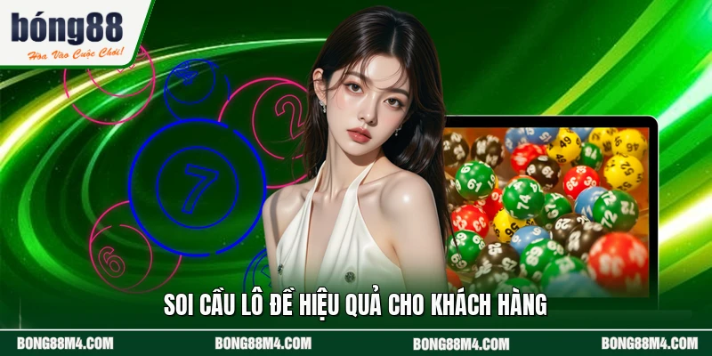 Soi cầu lô đề hiệu quả cho khách hàng