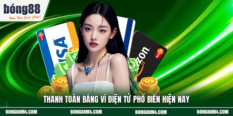 Thanh toán bằng ví điện tử phổ biến hiện nay