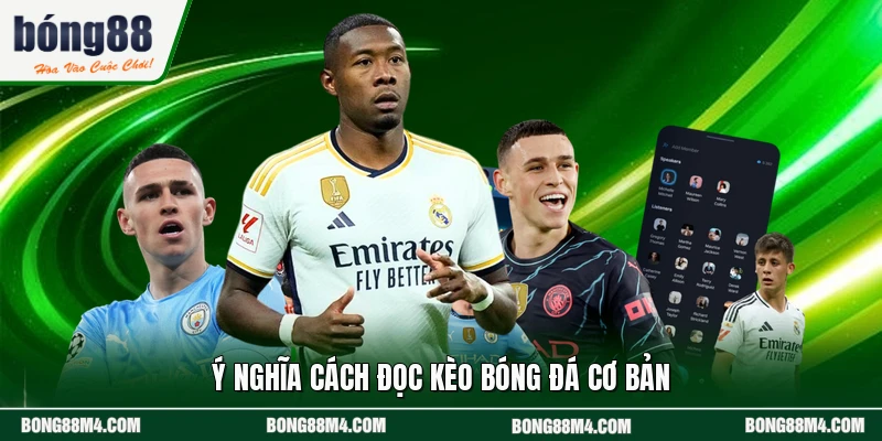 Ý nghĩa cách đọc kèo bóng đá cơ bản